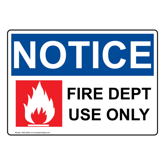 OSHA NOTICE Fire Dept Use Only Sign With Symbol ONE-25264
