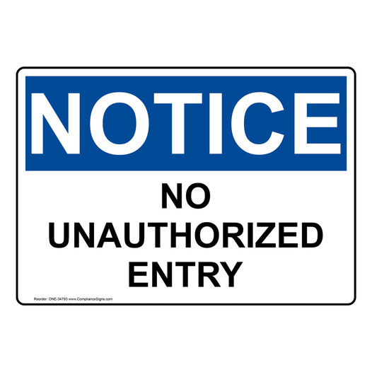 OSHA NOTICE No Unauthorized Entry Sign ONE-34793