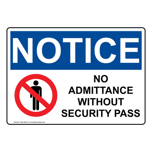OSHA NOTICE No Admittance Without Security Pass Sign With Symbol ONE-4640