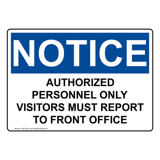 OSHA NOTICE Visitors Must Report To Front Office Sign ONE-7922