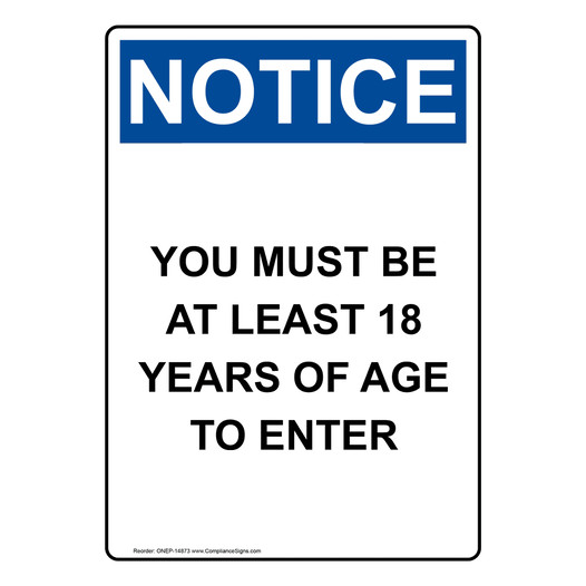 Portrait OSHA NOTICE You Must Be 18 Years Of Age To Enter Sign ONEP-14873