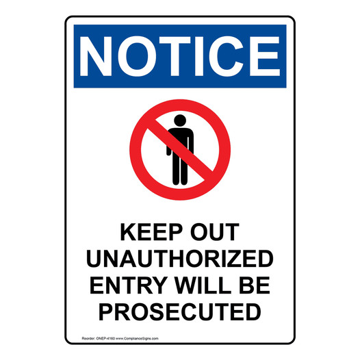 Portrait OSHA NOTICE Keep Out Unauthorized Sign With Symbol ONEP-4160