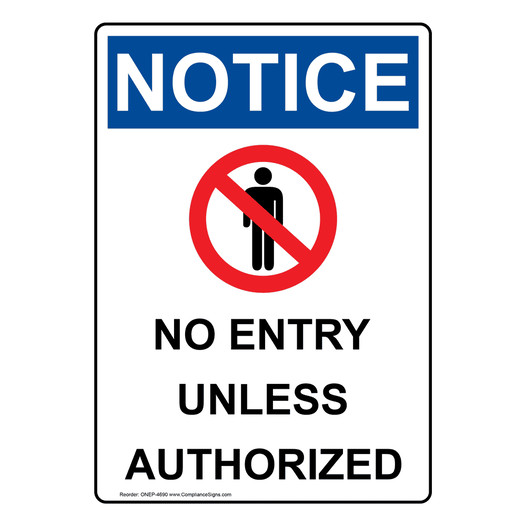 Portrait OSHA NOTICE No Entry Unless Authorized Sign With Symbol ONEP-4690