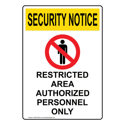 Portrait OSHA SECURITY NOTICE Restricted Area Authorized Sign With Symbol OUEP-5560