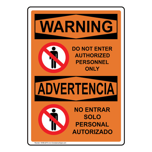 English + Spanish OSHA WARNING Do Not Enter Authorized Only Sign With Symbol OWB-2270