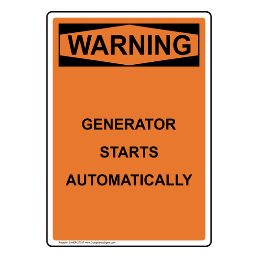 Portrait OSHA WARNING Generator Starts Automatically Sign OWEP-27037