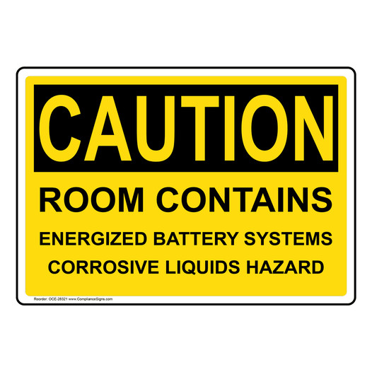 OSHA CAUTION Room Contains Energized Battery Sign OCE-28321