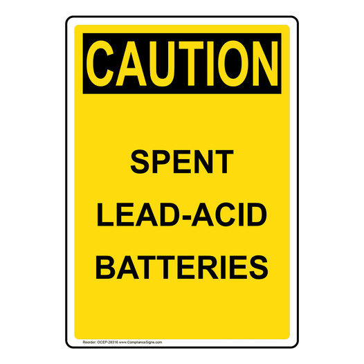 Portrait OSHA CAUTION Spent Lead-Acid Batteries Sign OCEP-28316