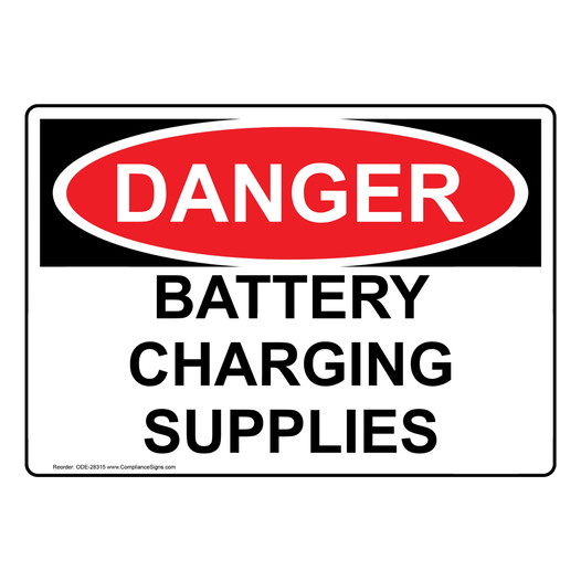 OSHA DANGER Caution Battery Charging Supplies Sign ODE-28315