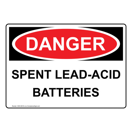 OSHA DANGER Spent Lead-Acid Batteries Sign ODE-28316