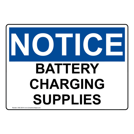 OSHA NOTICE Caution Battery Charging Supplies Sign ONE-28315