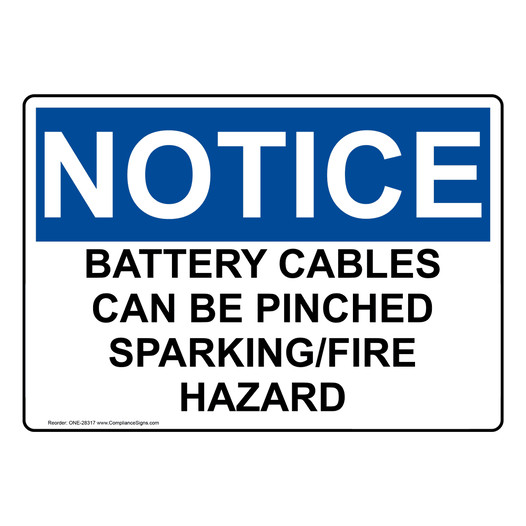 OSHA NOTICE Warning Battery Cables Can Be Pinched Sign ONE-28317