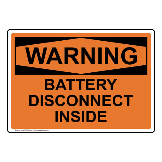OSHA WARNING Battery Disconnect Inside Sign OWE-28318