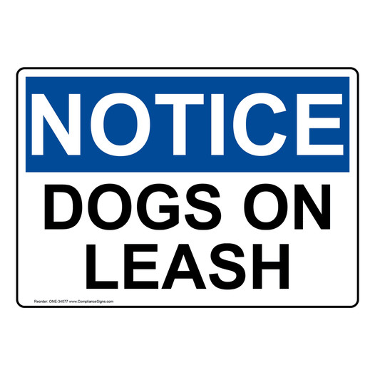 OSHA NOTICE Dogs On Leash Sign ONE-34077