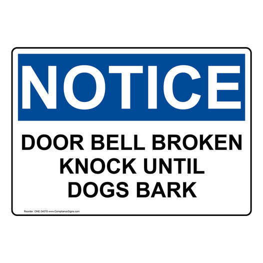 OSHA NOTICE Door Bell Broken Knock Until Dogs Bark Sign ONE-34078