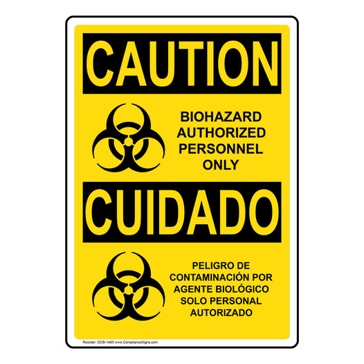 English + Spanish OSHA CAUTION Biohazard Authorized Personnel Sign With Symbol OCB-1465