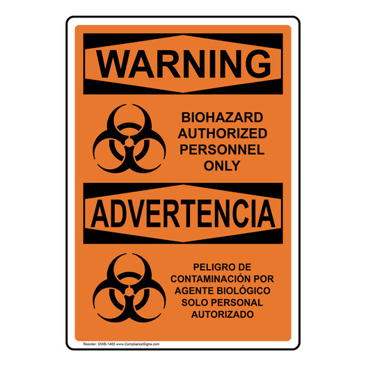 English + Spanish OSHA WARNING Biohazard Authorized Personnel Sign With Symbol OWB-1465