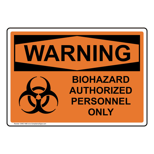 OSHA WARNING Biohazard Authorized Personnel Only Sign With Symbol OWE-1465
