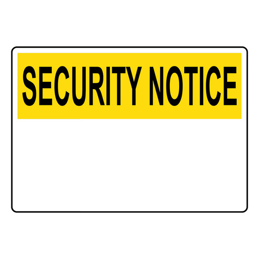 OSHA SECURITY NOTICE Security Notice Blank Write-On Sign OUE-L_BLANK
