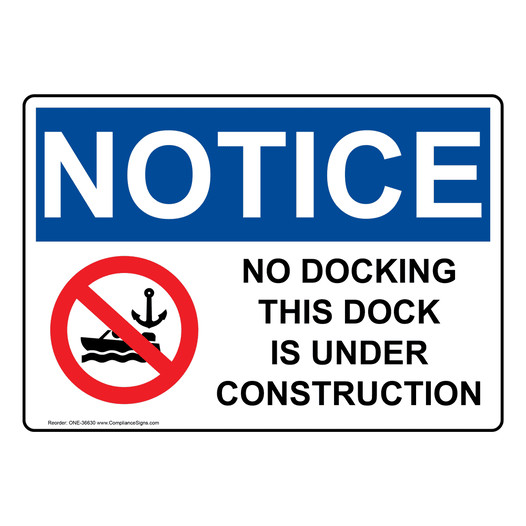 OSHA NOTICE No Docking This Dock Is Under Sign With Symbol ONE-36630