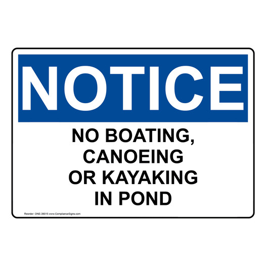 OSHA NOTICE No Boating, Canoeing Or Kayaking In Pond Sign ONE-39015