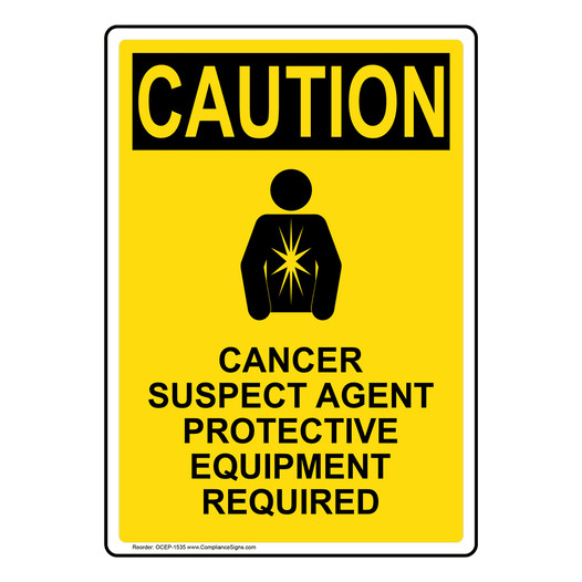 Portrait OSHA CAUTION Cancer Suspect Agent Sign With Symbol OCEP-1535