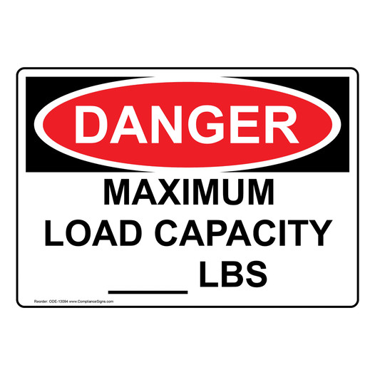 OSHA DANGER Maximum Load Capacity Lbs Sign ODE-13094