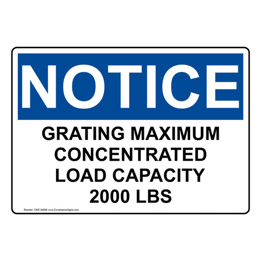 OSHA NOTICE Grating Maximum Concentrated Load Sign ONE-26856