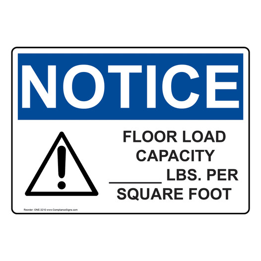 OSHA Sign - NOTICE Floor Load Capacity Per Square Foot Sign