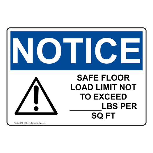 OSHA NOTICE Safe Floor Load Limit Not To Exceed Custom Sign With Symbol ONE-5595