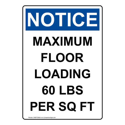 Portrait OSHA NOTICE Maximum Floor Loading 60 Sign ONEP-26859