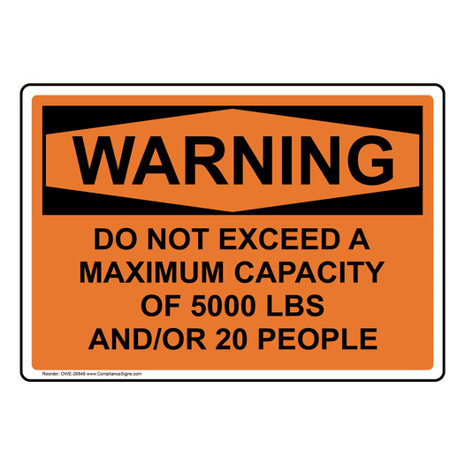 OSHA WARNING Do Not Exceed A Maximum Capacity Sign OWE-26848