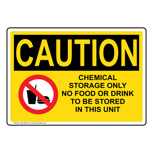 OSHA CAUTION CHEMICAL STORAGE ONLY NO FOOD Sign with Symbol OCE-50297