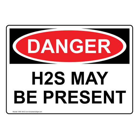 OSHA DANGER H2S May Be Present Sign ODE-16412