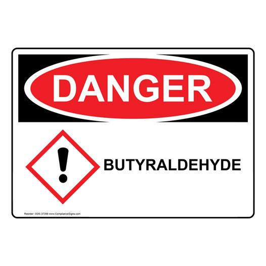 OSHA DANGER Butyraldehyde Sign With GHS Symbol ODE-37356