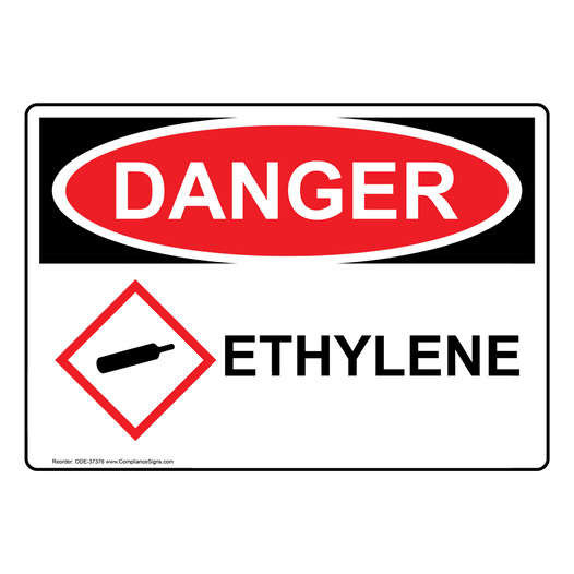 OSHA DANGER Ethylene Sign With GHS Symbol ODE-37376
