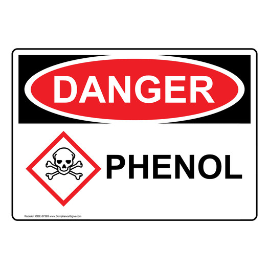 OSHA DANGER Phenol Sign With GHS Symbol ODE-37393