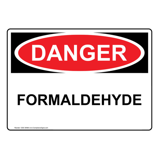 OSHA DANGER Formaldehyde Sign ODE-38566
