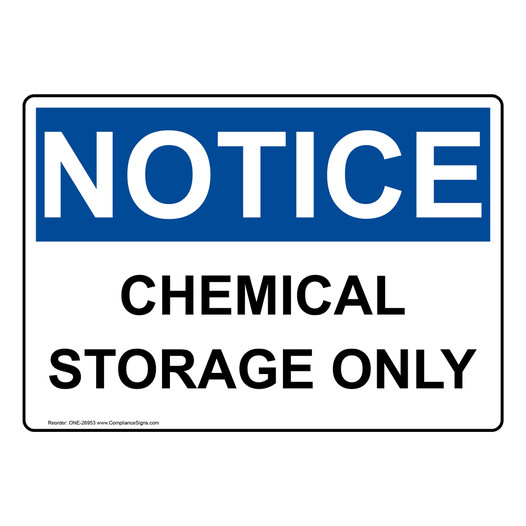 OSHA NOTICE Chemical Storage Only Sign ONE-26953