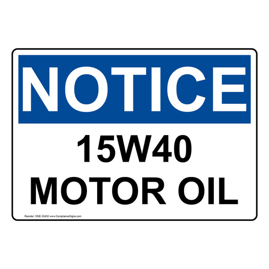 OSHA NOTICE 15W40 Motor Oil Sign ONE-33432