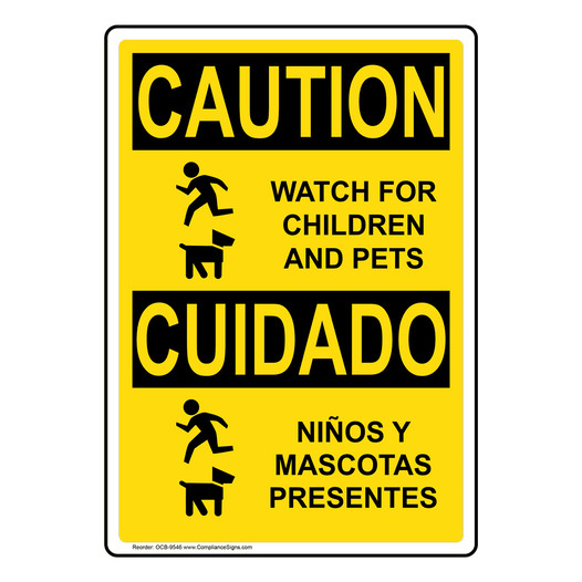 English + Spanish OSHA CAUTION Watch For Children And Pets Sign With Symbol OCB-9546