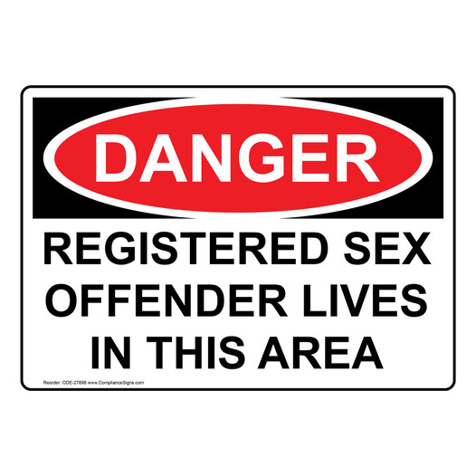 OSHA DANGER Registered Sex Offender Lives In This Area Sign ODE-27698
