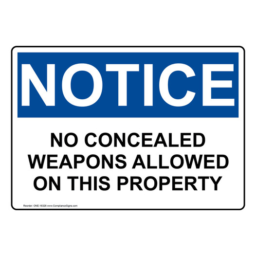 OSHA NOTICE No Concealed Weapons On Property Sign ONE-16326