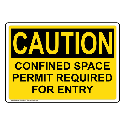 OSHA CAUTION Confined Space Permit Required For Entry Sign OCE-38982