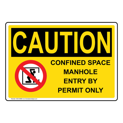 OSHA CAUTION Confined Space Manhole Entry Sign With Symbol OCE-38985