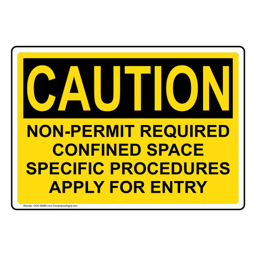 OSHA CAUTION Non-Permit Required Confined Space Specific Sign