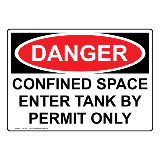 OSHA DANGER Confined Space Enter Tank By Permit Only Sign ODE-38973