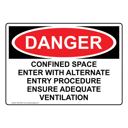 OSHA DANGER Confined Space Enter With Alternate Entry Sign ODE-38974