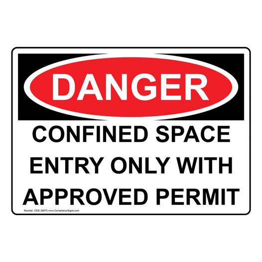 OSHA DANGER Confined Space Entry Only With Approved Permit Sign ODE-38975