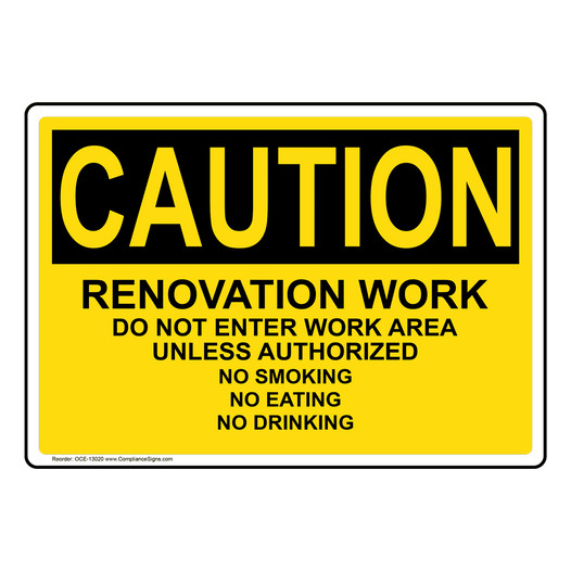 OSHA CAUTION Renovation Work Do Not Enter Work Area Sign OCE-13020